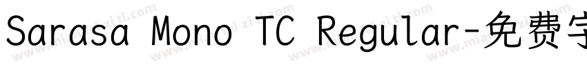 Sarasa Mono TC Regular字体转换